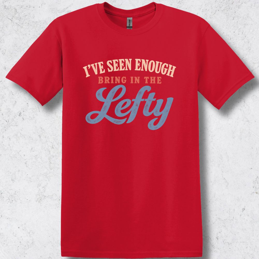 Bring in the Lefty T-Shirt