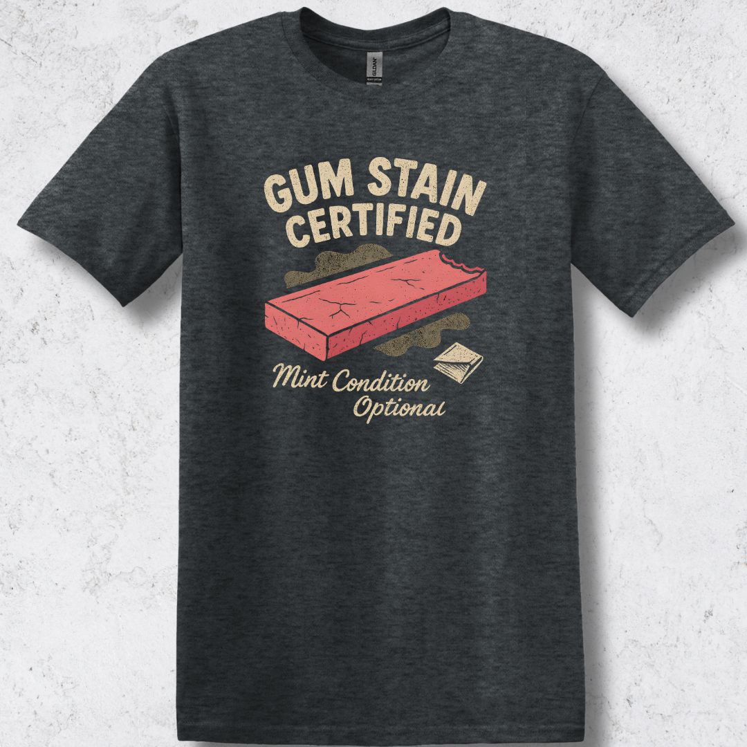 Funny gum stain certified shirt for sports card collectors.