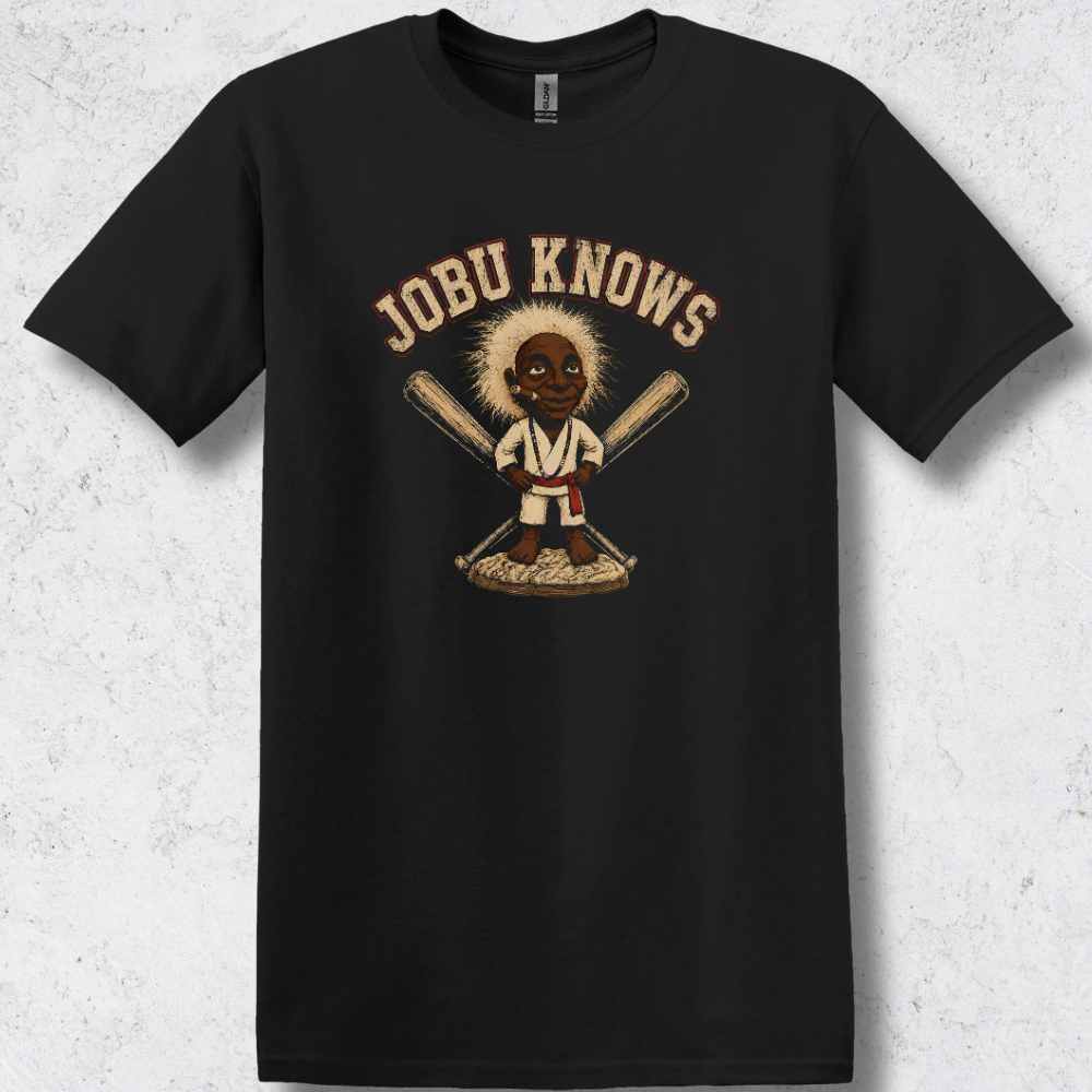 Jobu Knows T-Shirt