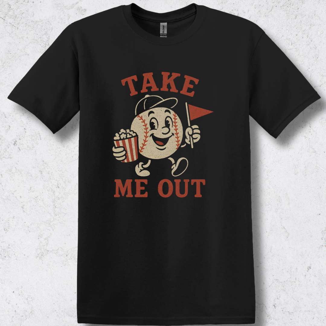 Take Me Out T-Shirt