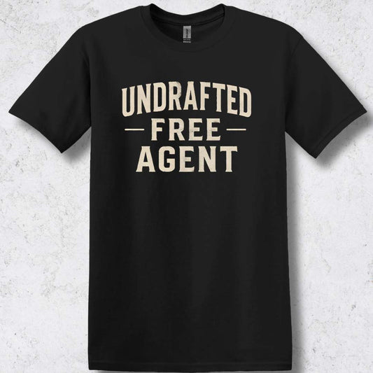 Undrafted Free Agent T-Shirt