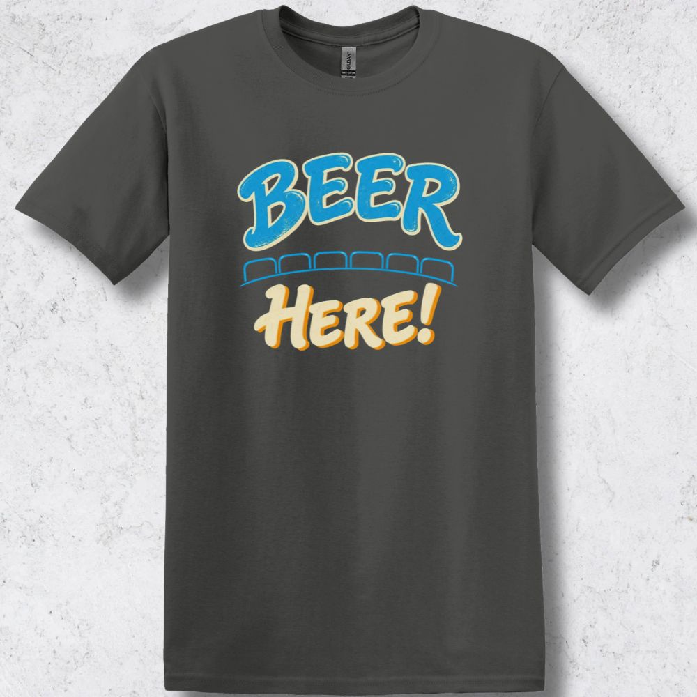 Beer Here! T-Shirt