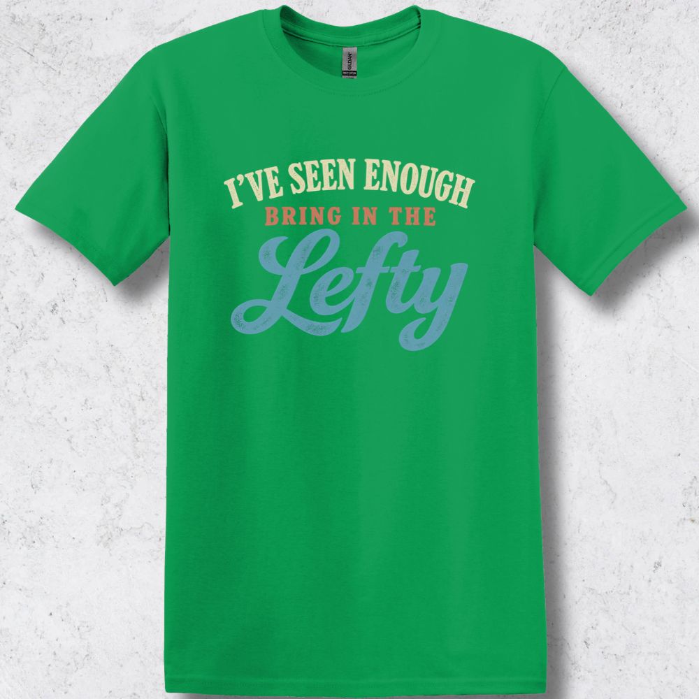 Bring in the Lefty T-Shirt