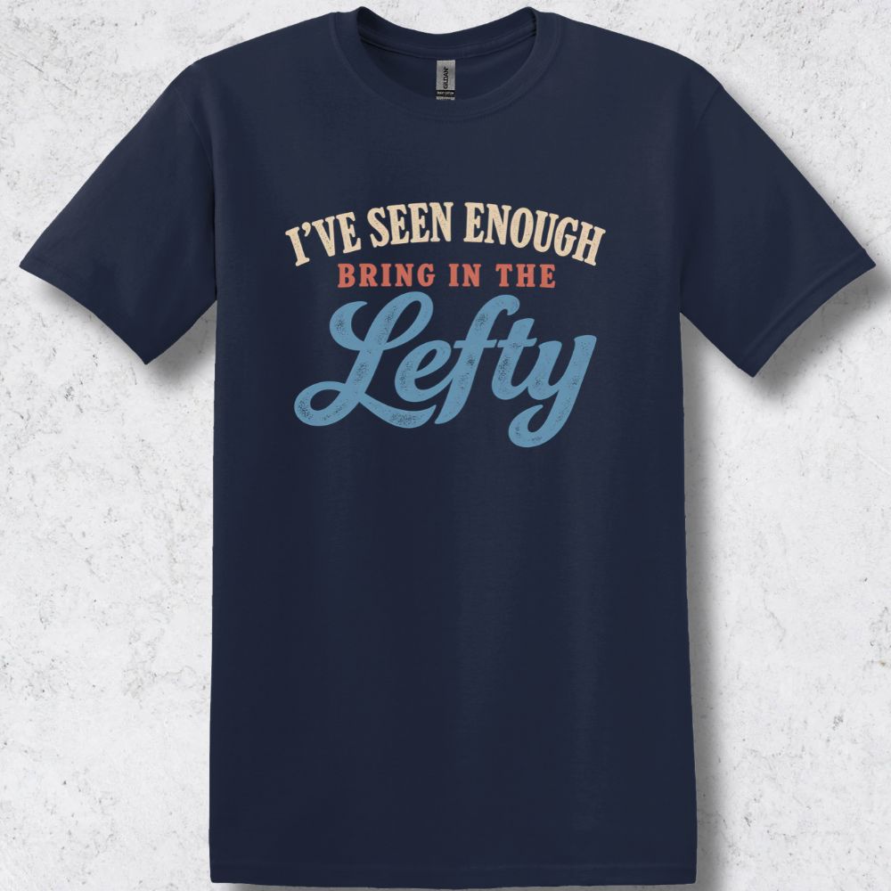 Bring in the Lefty T-Shirt