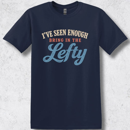 Bring in the Lefty T-Shirt