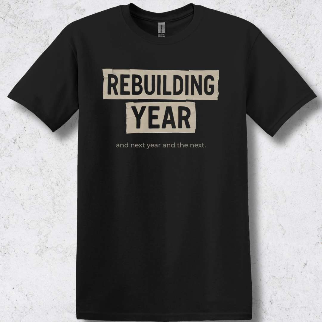 Rebuilding Year T-Shirt