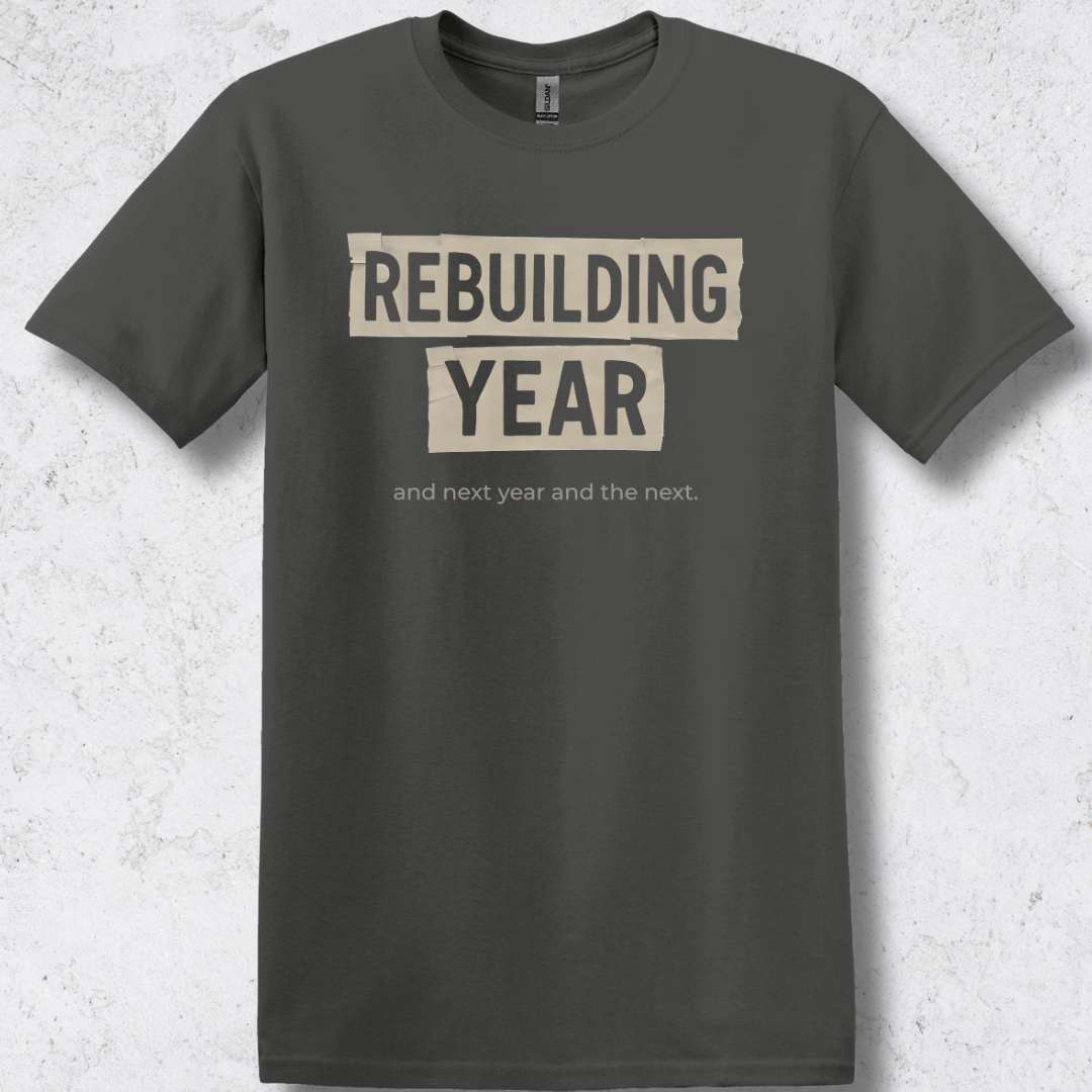 Rebuilding Year T-Shirt