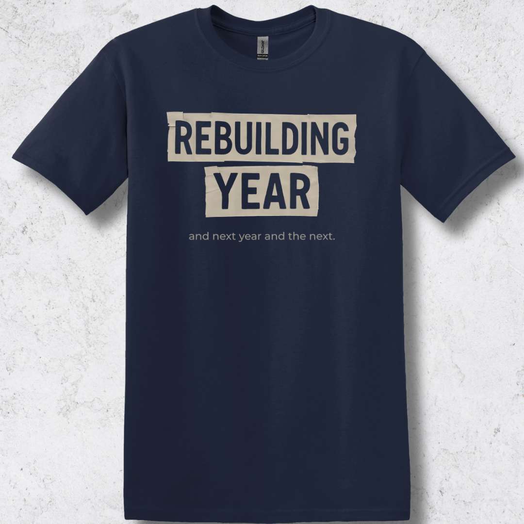 Rebuilding Year T-Shirt