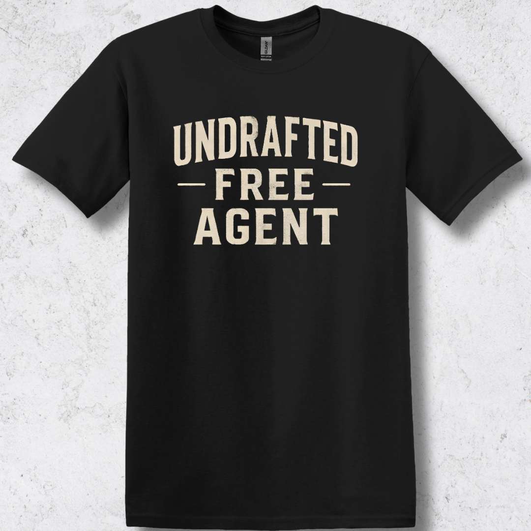 Undrafted Free Agent T-Shirt